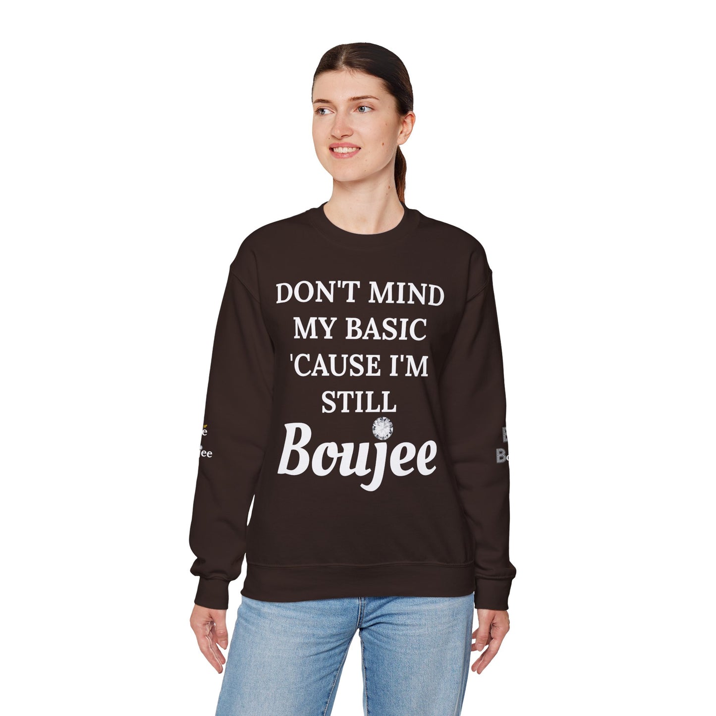Don't Mind My Basic 'Cause I'm Still Boujee - Heavy Blend™ Dark Colors Crewneck Sweatshirt
