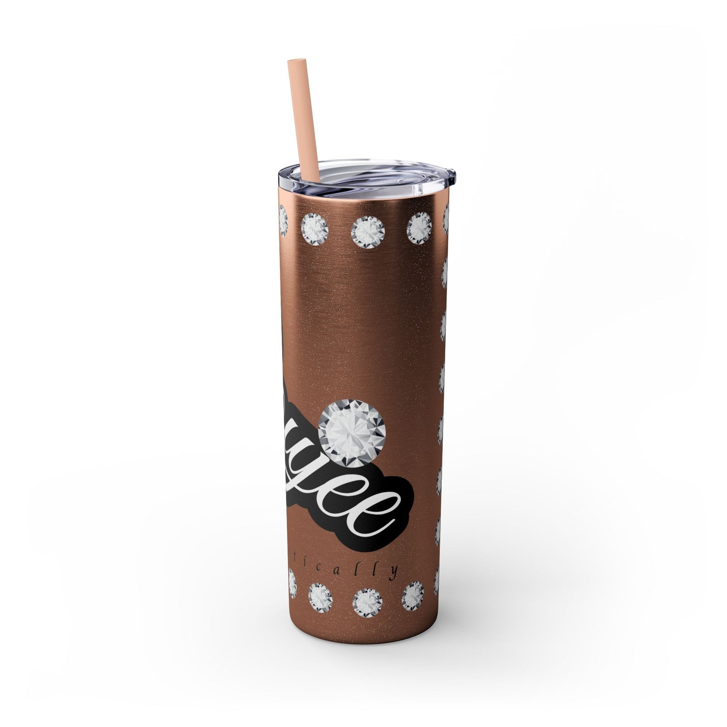 Boujee Unapologetically in DIAMONDS - Skinny Tumbler with Straw, 20oz