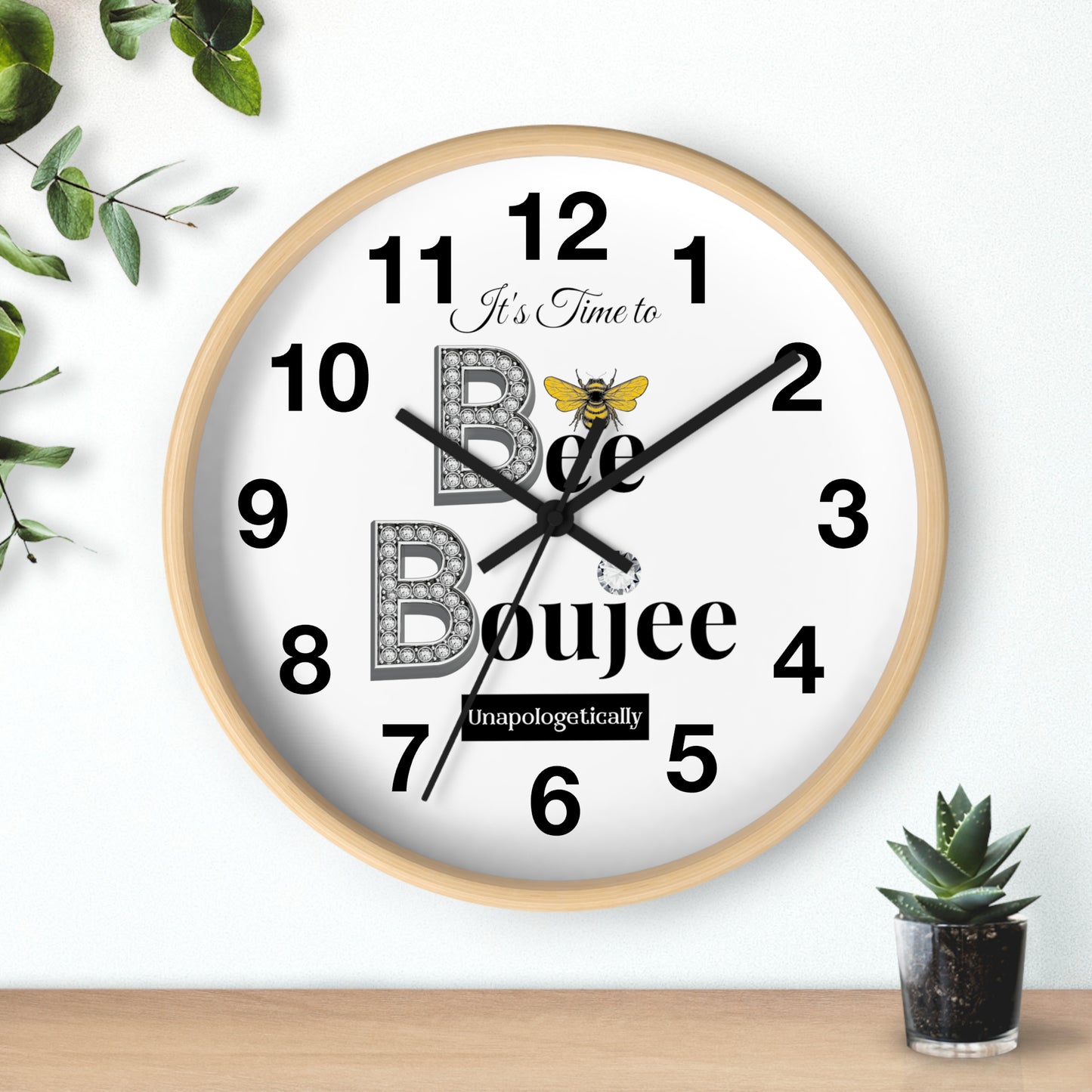 "Bee" Boujee Unapologetically - Wall Clock