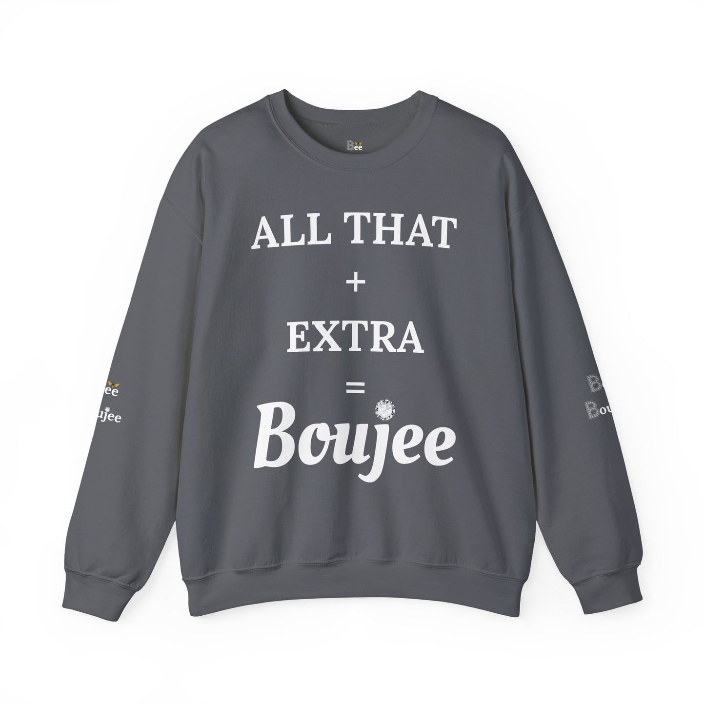 All That + Extra = Boujee - Heavy Blend™ Dark Colors Crewneck Sweatshirt