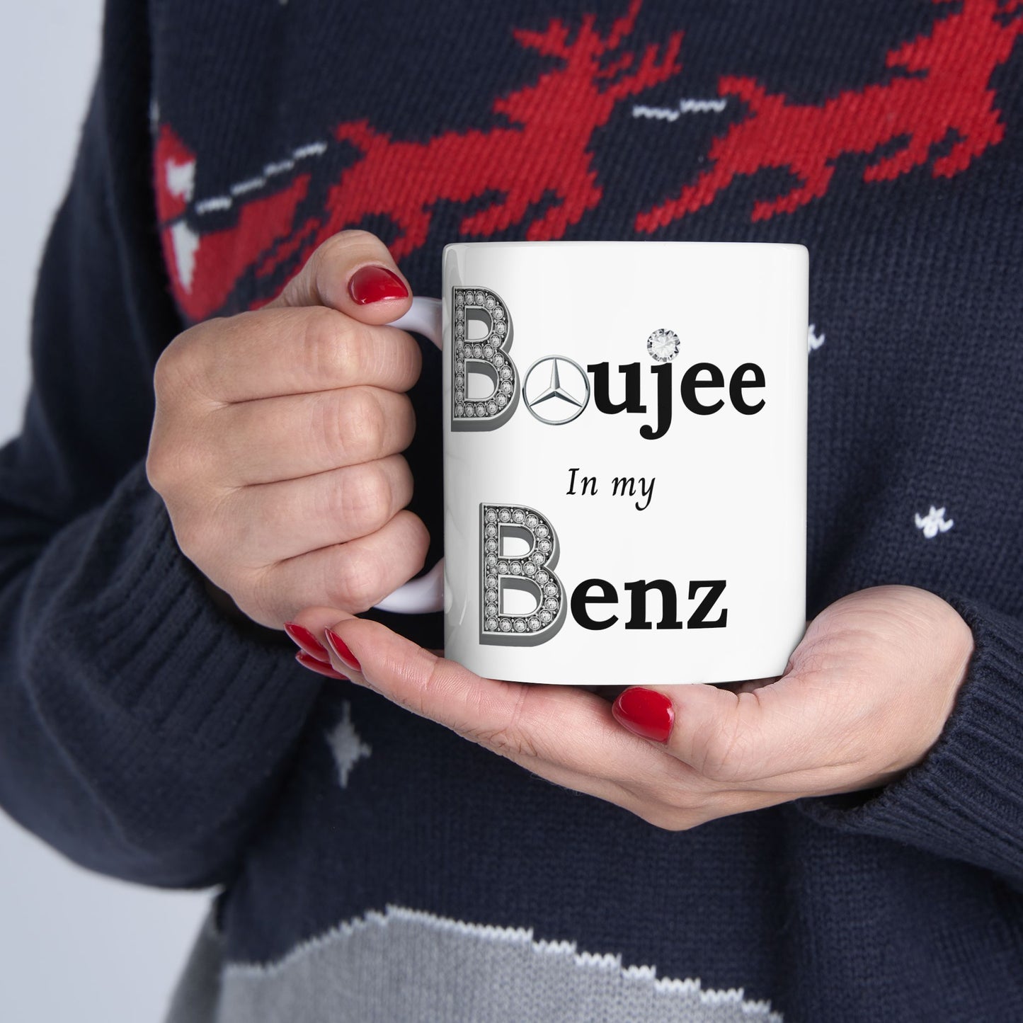 Boujee In My Benz - Mug WHITE 11oz