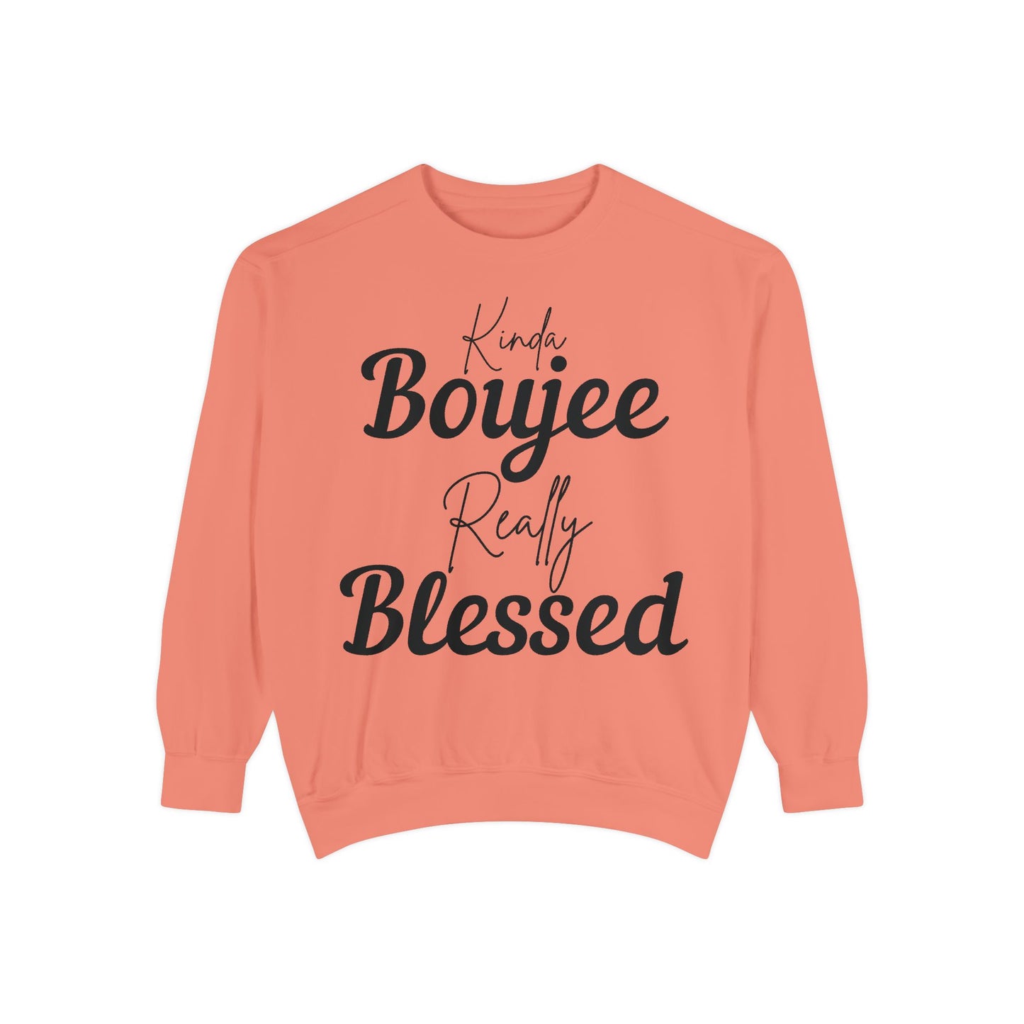 Kinda Boujee Really Blessed Sweatshirt - Cozy Unisex Apparel, Stylish Gift, Everyday Comfort, Perfect for Holidays, Casual Wear
