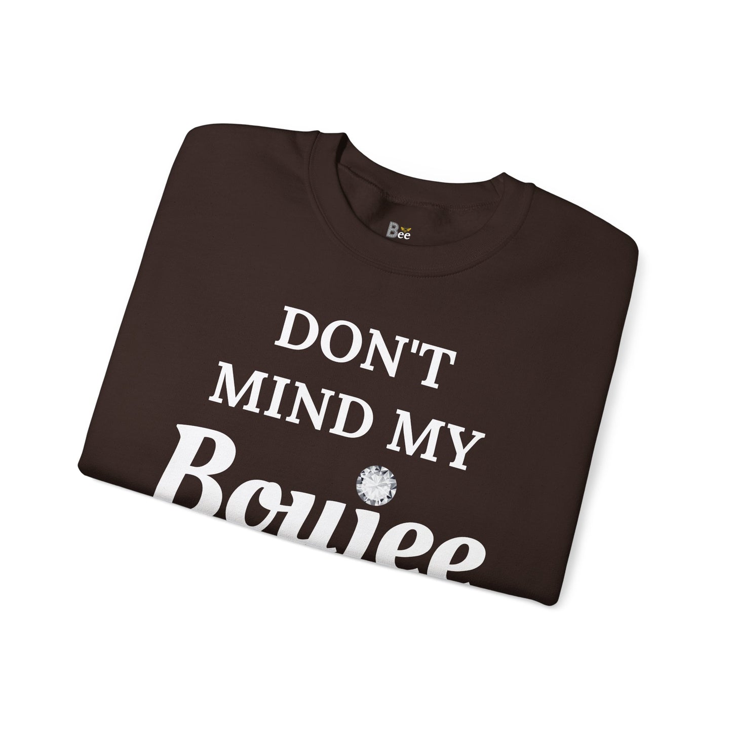Don't Mind My Boujee 'Cause I'm Still Basic - Heavy Blend™ Dark Colors Crewneck Sweatshirt