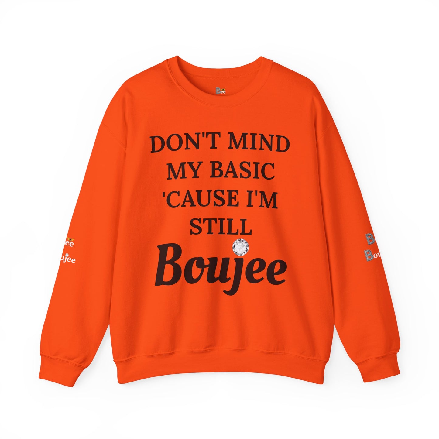 Don't Mind My Basic 'Cause I'm Still Boujee - Heavy Blend™ Light Colors Crewneck Sweatshirt