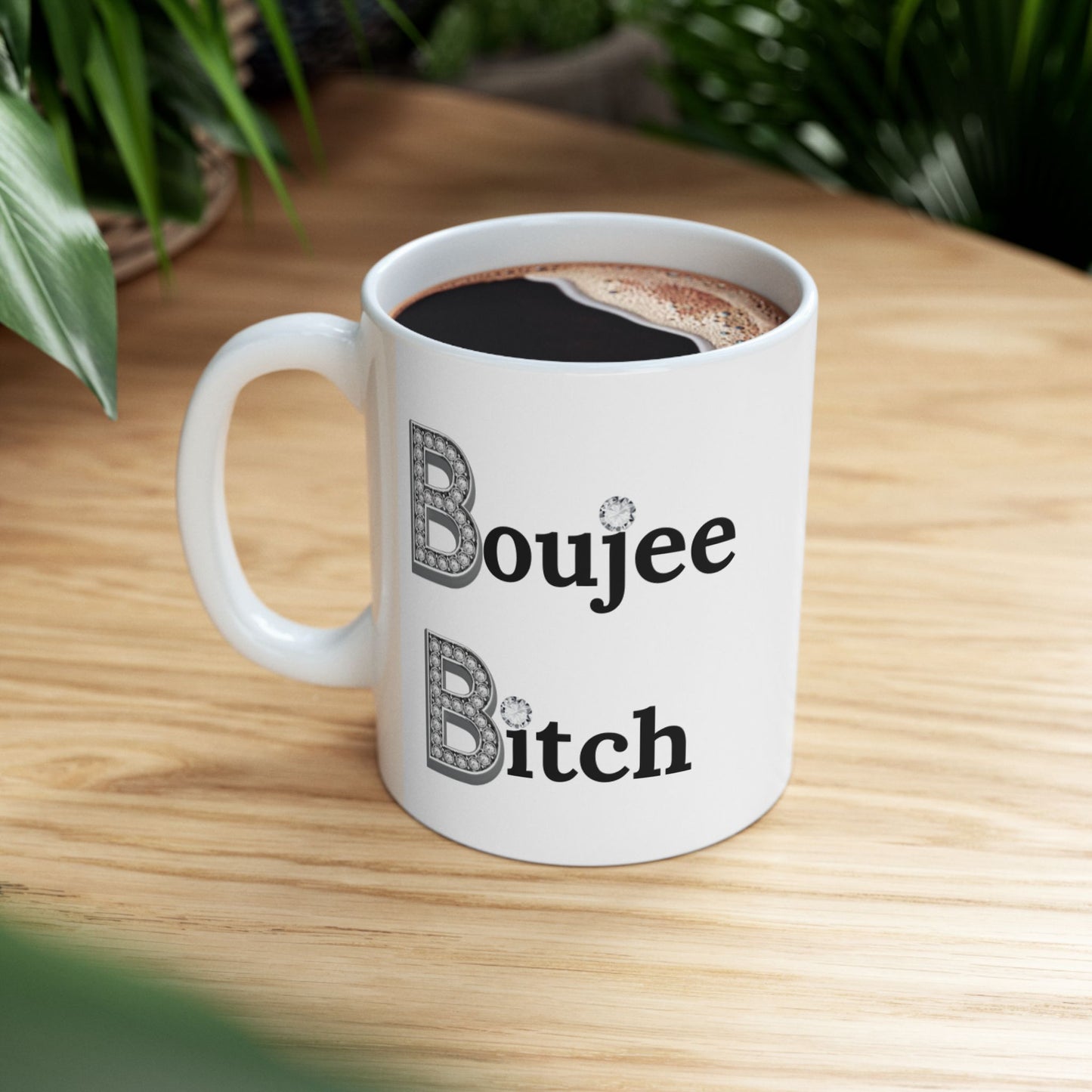 Boujee Bitch - Mug WHITE 11oz