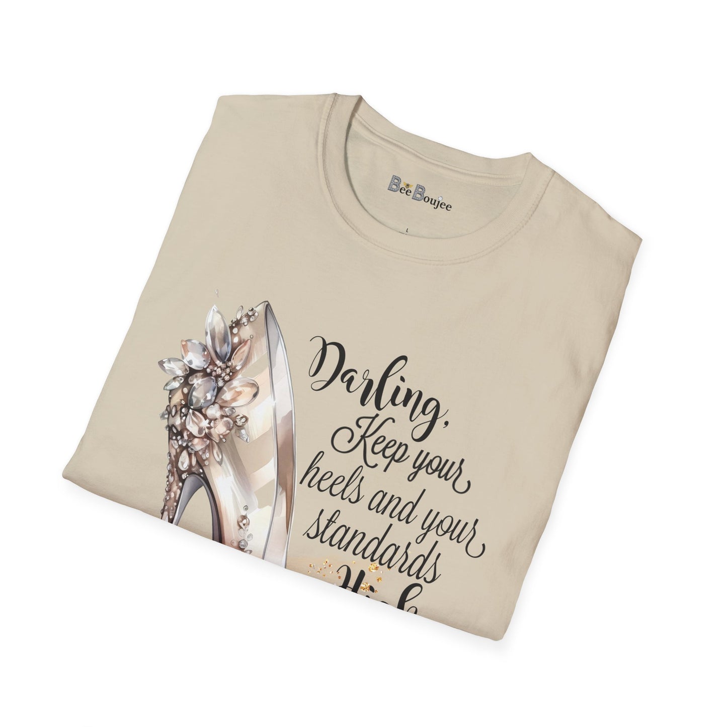 Keep Heels & Standards High - Softstyle T-Shirt