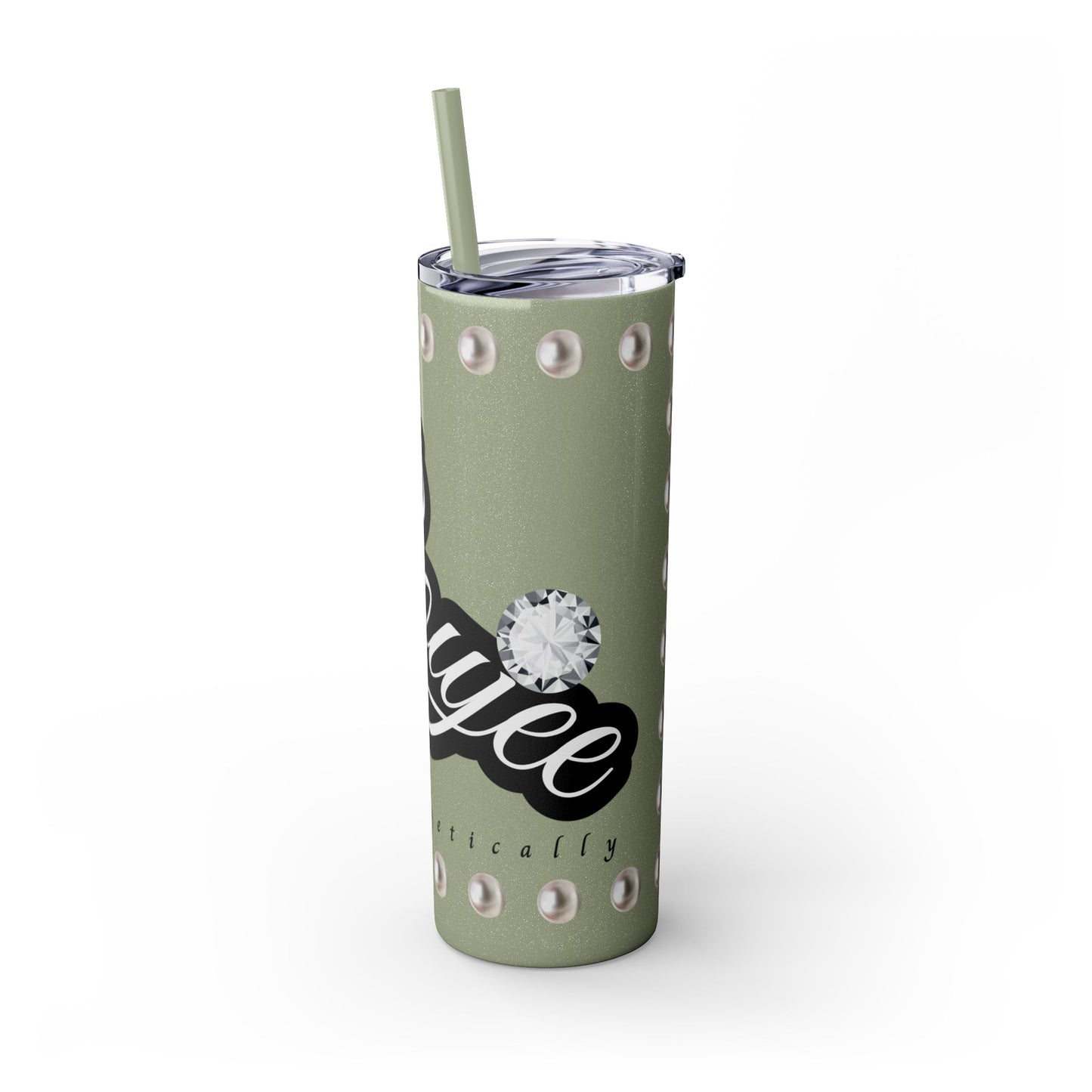 Boujee Unapologetically in PEARLS - Skinny Tumbler with Straw, 20oz