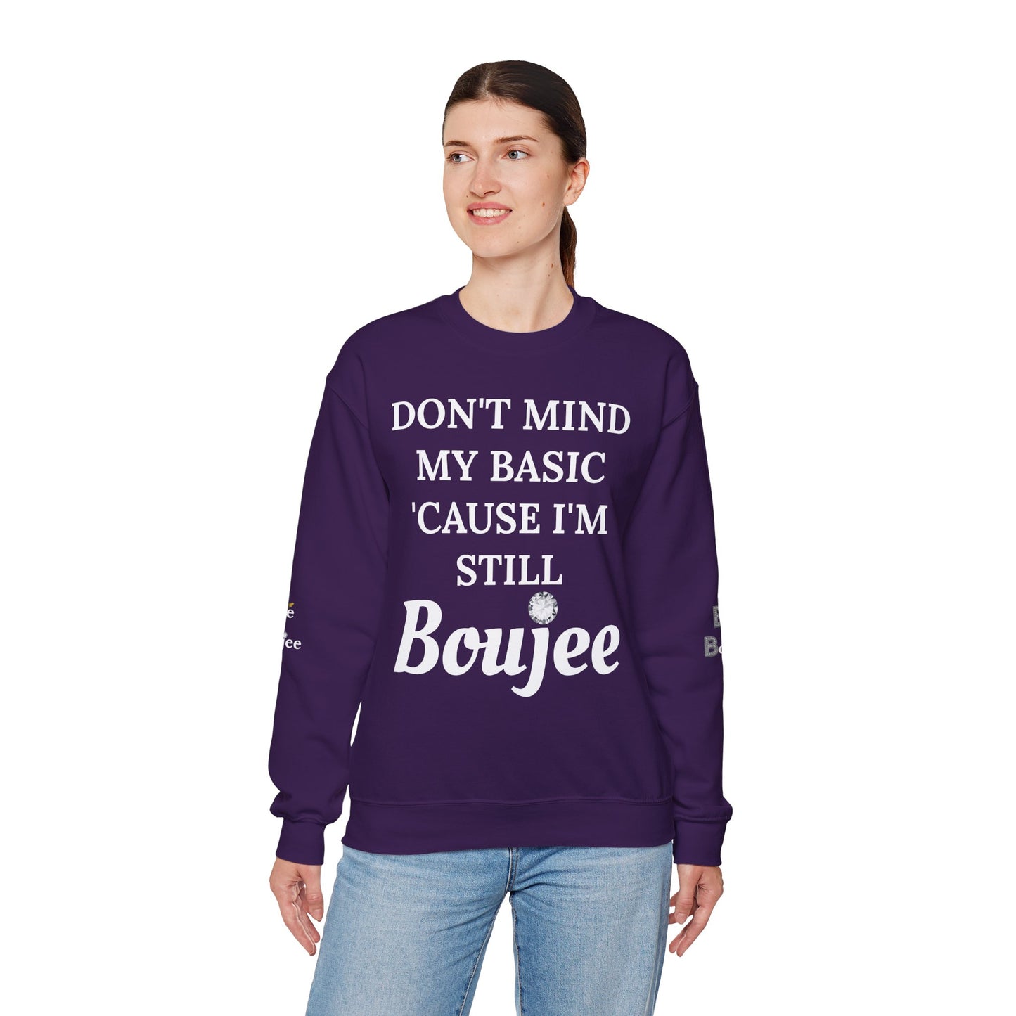 Don't Mind My Basic 'Cause I'm Still Boujee - Heavy Blend™ Dark Colors Crewneck Sweatshirt