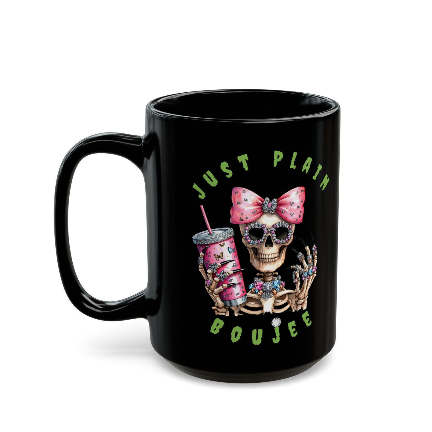 Halloween Just Plain Boujee BLACK Mug 15oz