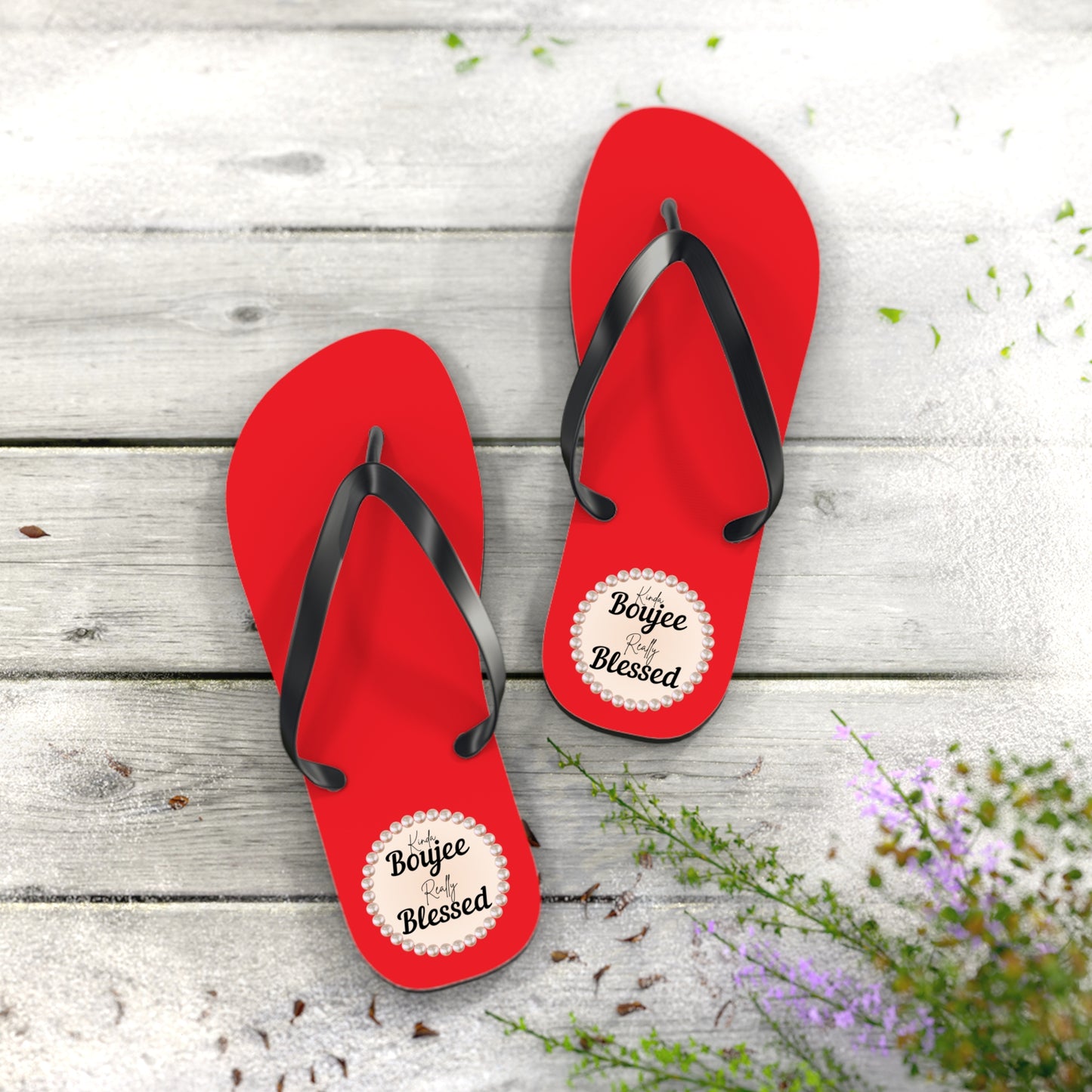 Kinda Boujee Really Blessed RED Flip Flops - EXTRA LARGE