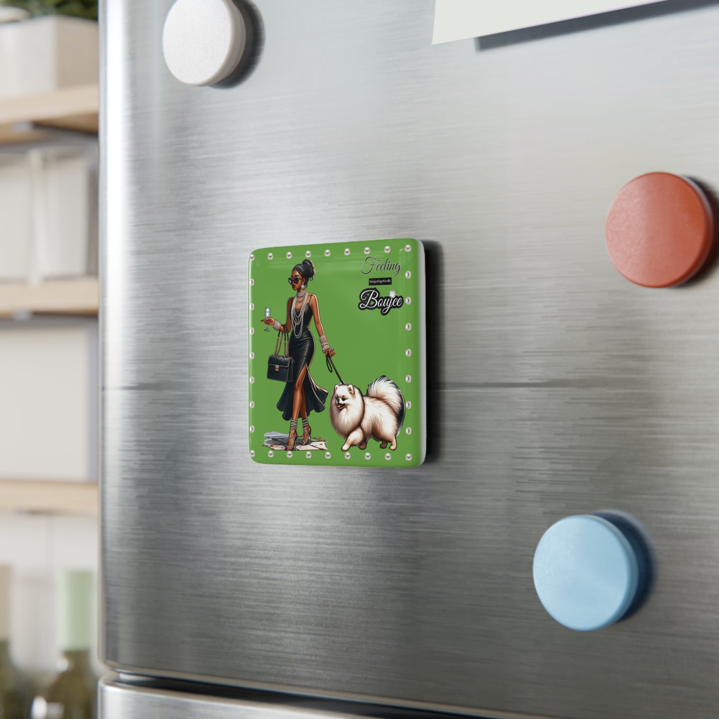 Feeling Boujee in PEARLS - Porcelain Magnet 02, Square GREEN