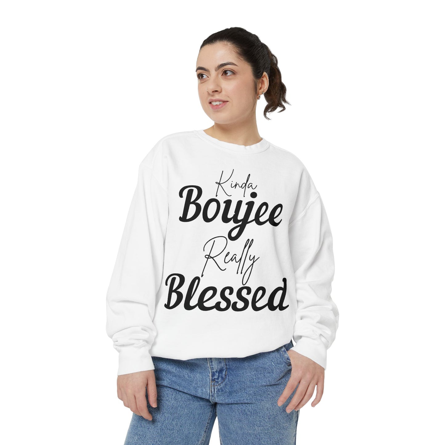 Kinda Boujee Really Blessed Sweatshirt - Cozy Unisex Apparel, Stylish Gift, Everyday Comfort, Perfect for Holidays, Casual Wear