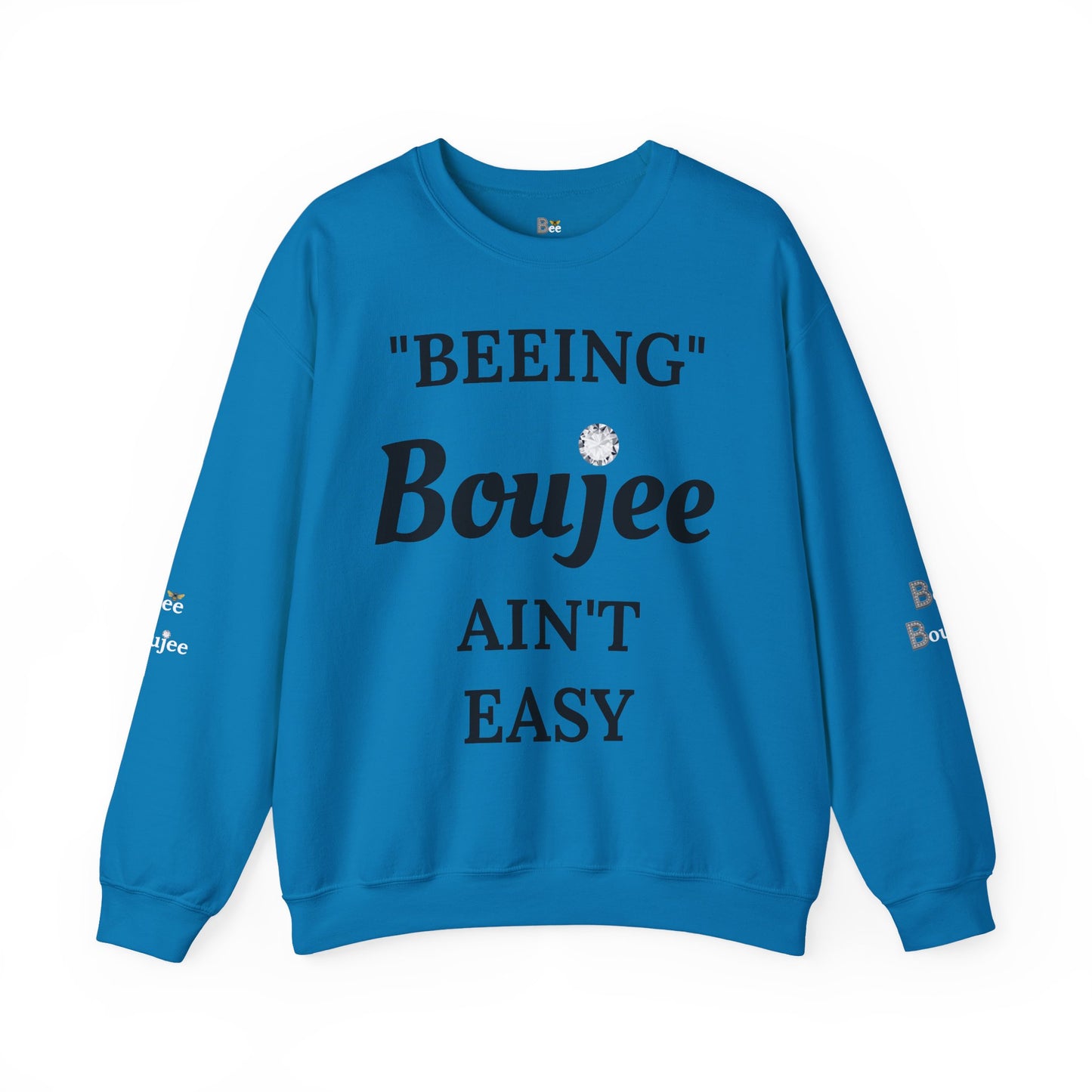 "Beeing" Boujee Ain't Easy- Heavy Blend™ Light Colors Crewneck Sweatshirt