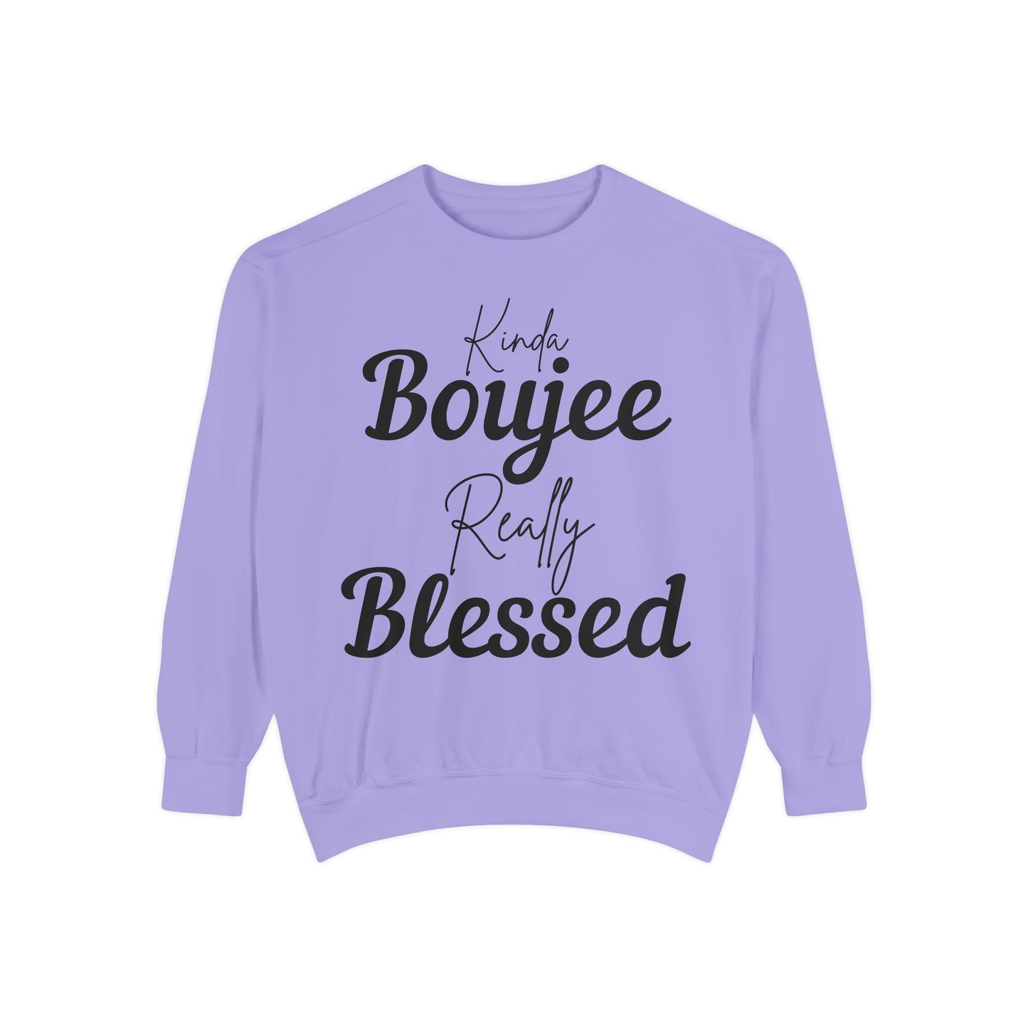 Kinda Boujee Really Blessed Sweatshirt - Cozy Unisex Apparel, Stylish Gift, Everyday Comfort, Perfect for Holidays, Casual Wear