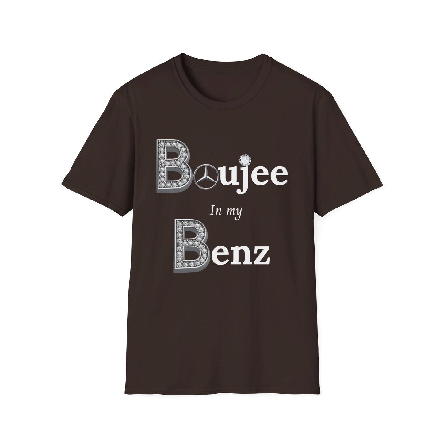 Boujee In My Benz - Softstyle T-Shirt