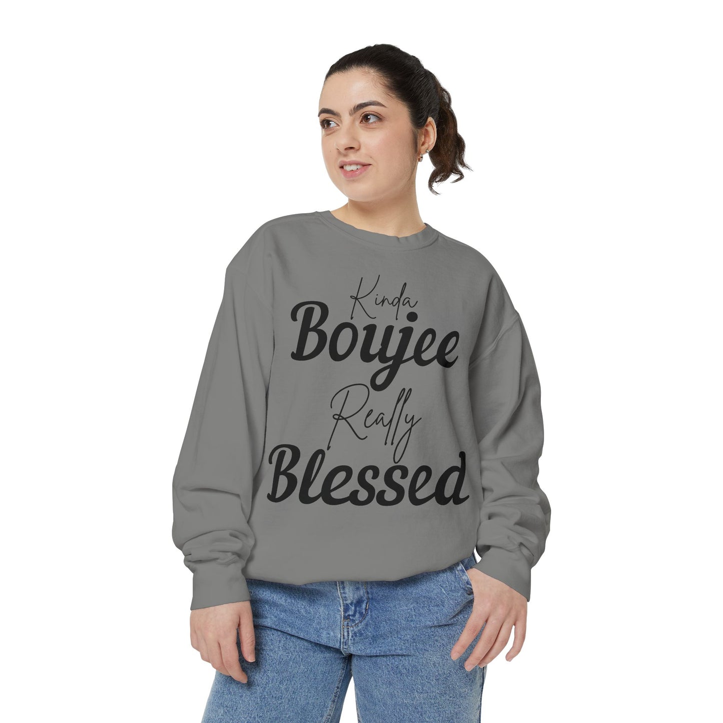 Kinda Boujee Really Blessed Sweatshirt - Cozy Unisex Apparel, Stylish Gift, Everyday Comfort, Perfect for Holidays, Casual Wear