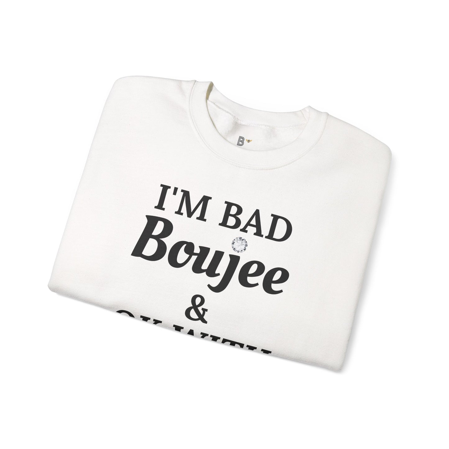 I'm Bad Boujee & Ok With "Beeing" Alone - Heavy Blend™ Light Colors Crewneck Sweatshirt
