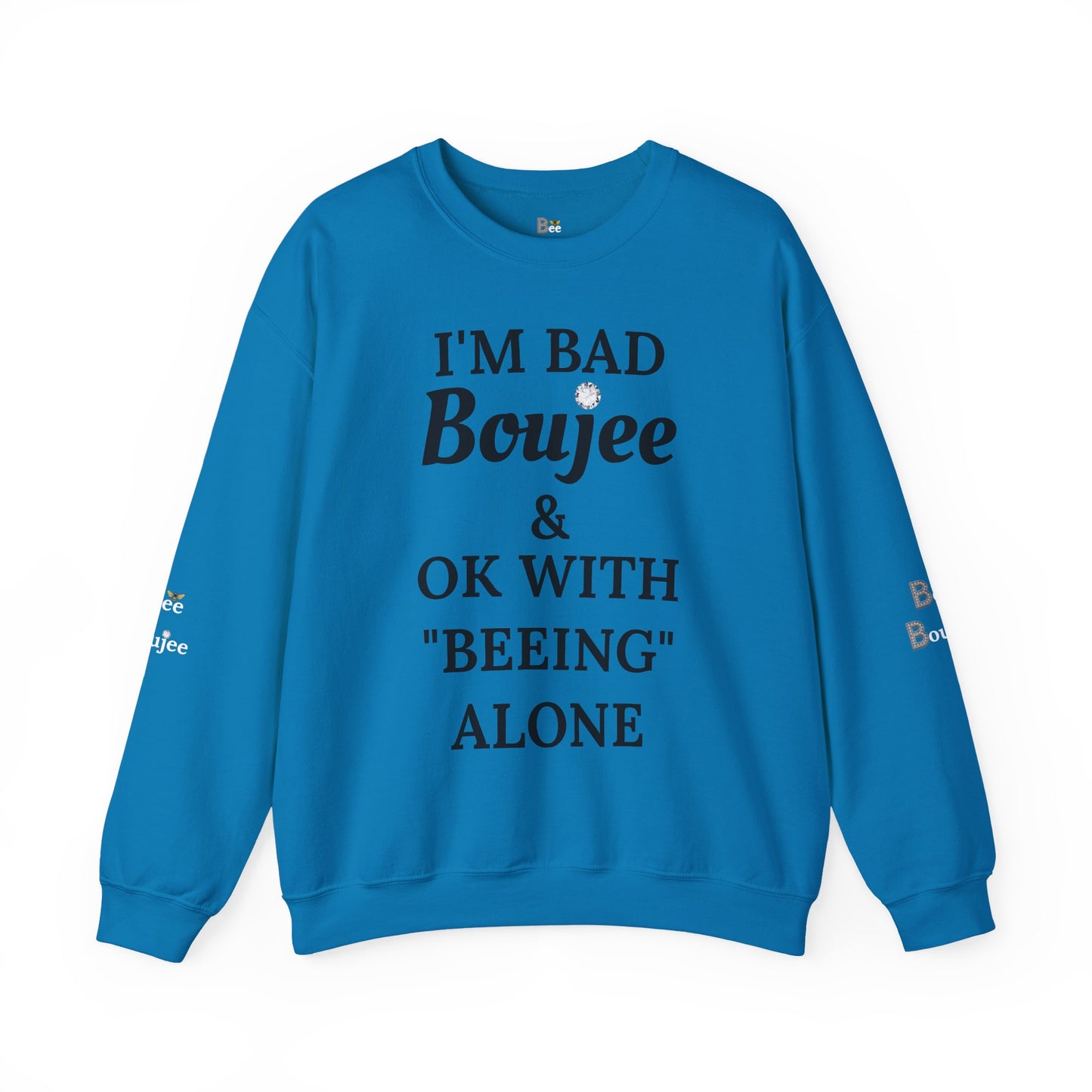 I'm Bad Boujee & Ok With "Beeing" Alone - Heavy Blend™ Light Colors Crewneck Sweatshirt
