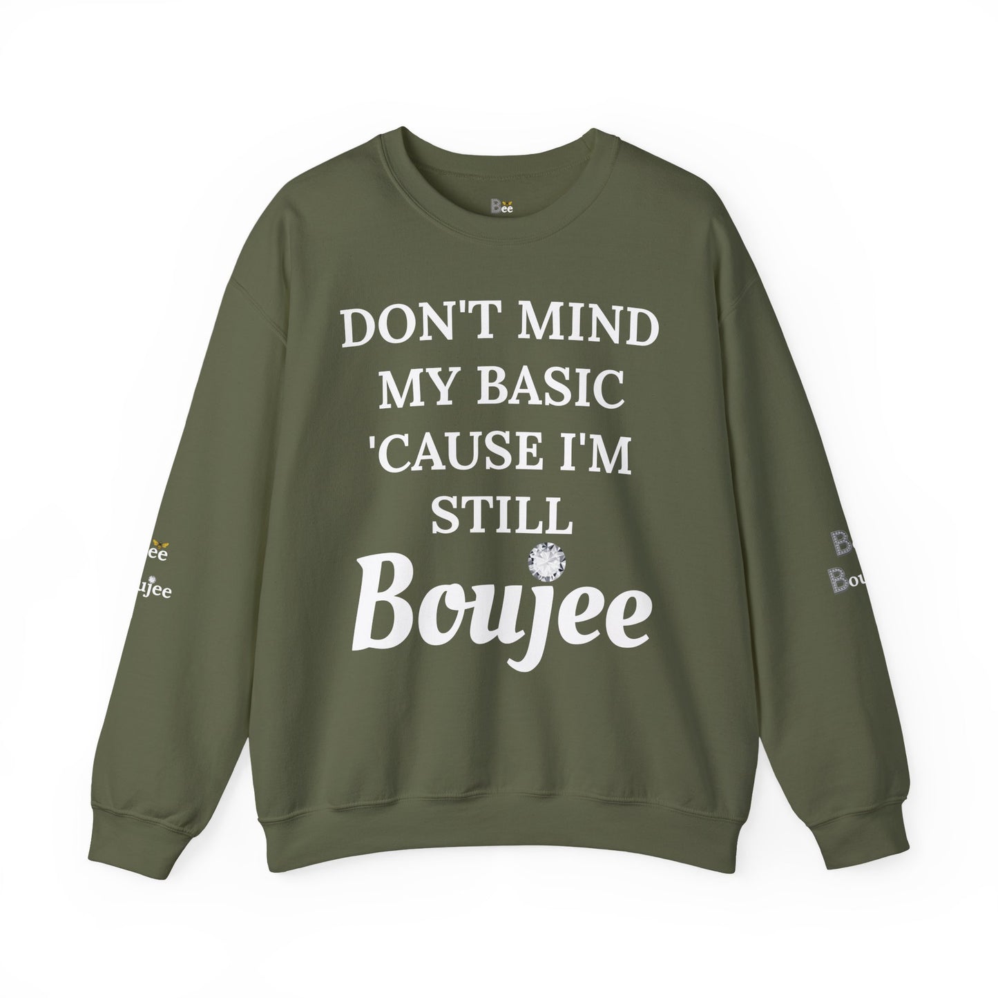 Don't Mind My Basic 'Cause I'm Still Boujee - Heavy Blend™ Dark Colors Crewneck Sweatshirt