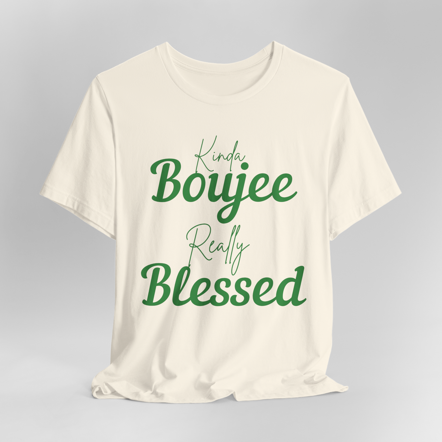CUSTOMIZABLE Kinda Boujee Really Blessed Jersey Tee