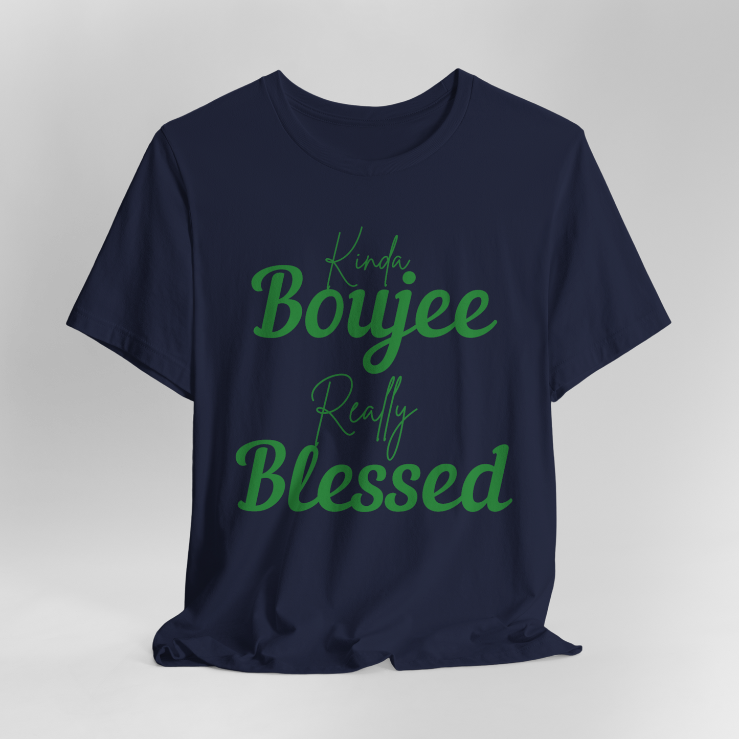 CUSTOMIZABLE Kinda Boujee Really Blessed Jersey Tee