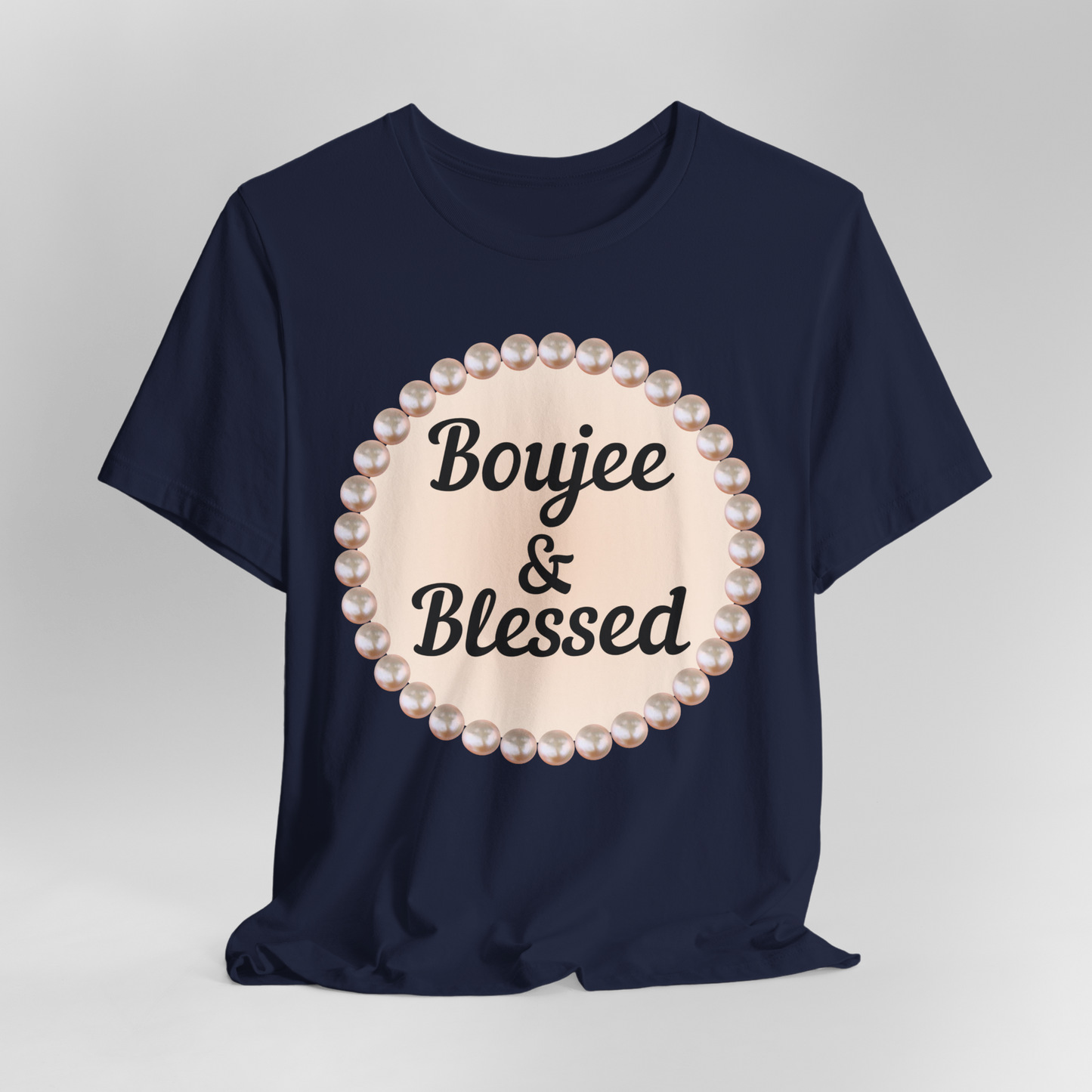 CUSTOMIZABLE Boujee & Blessed Pearl Emblem Jersey Tee
