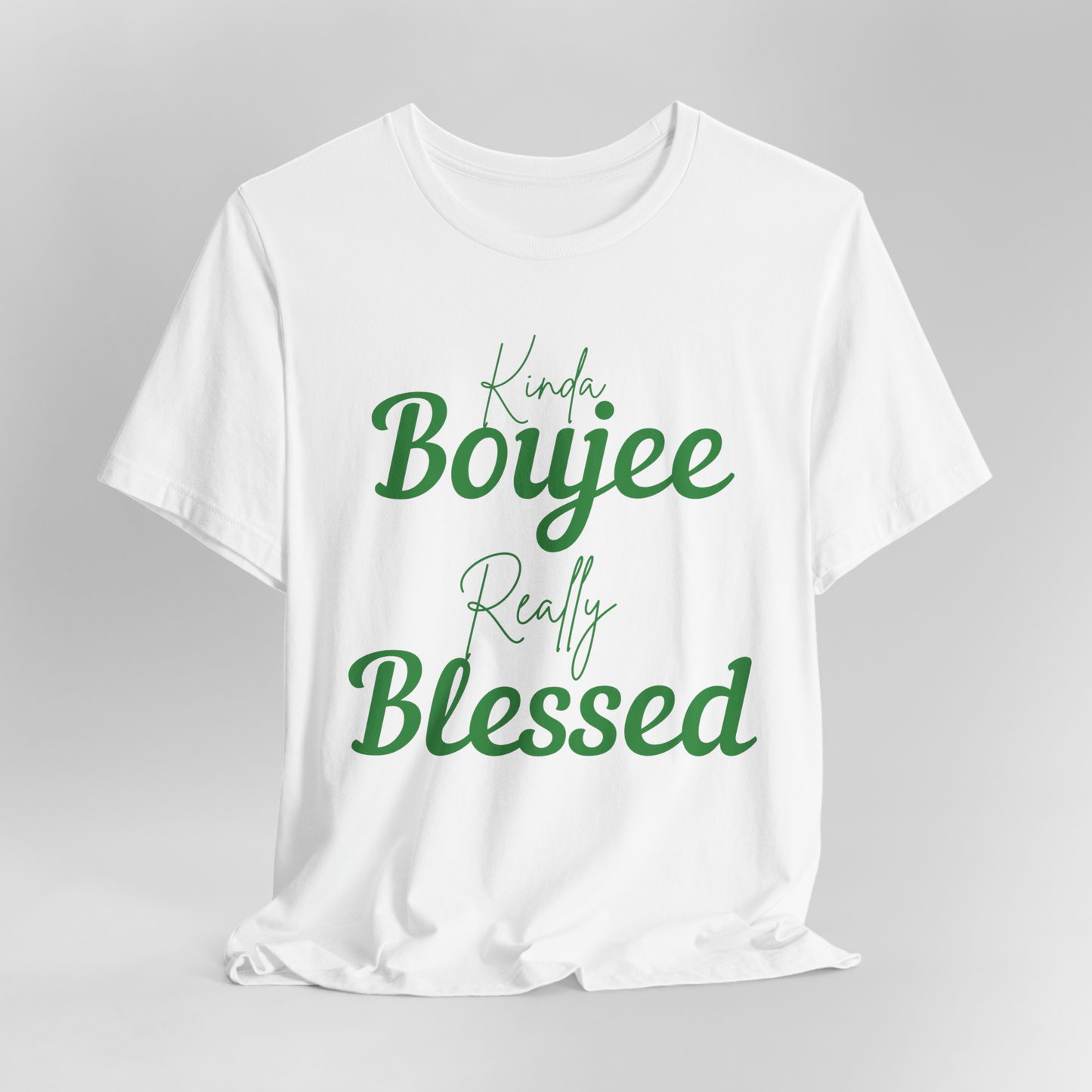 CUSTOMIZABLE Kinda Boujee Really Blessed Jersey Tee