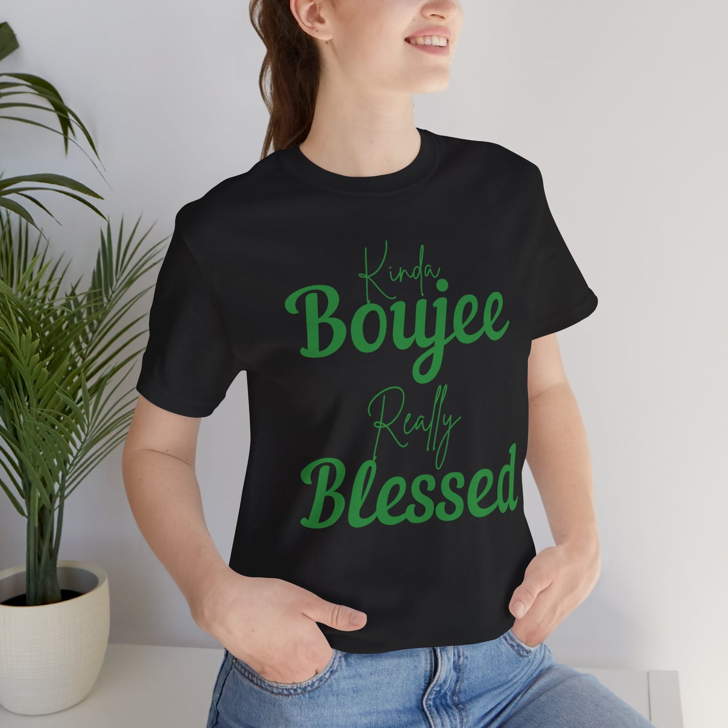 CUSTOMIZABLE Kinda Boujee Really Blessed Jersey Tee