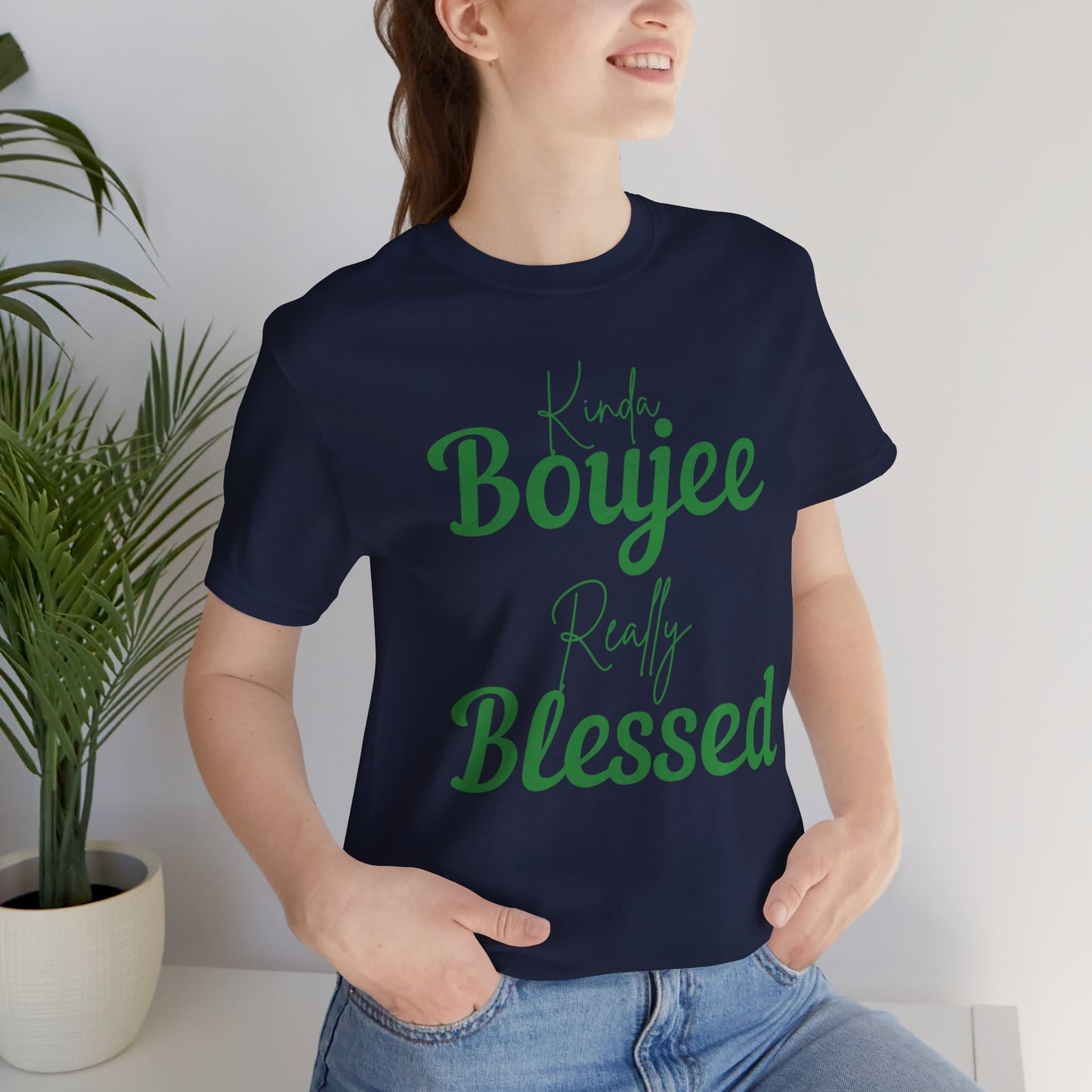 CUSTOMIZABLE Kinda Boujee Really Blessed Jersey Tee