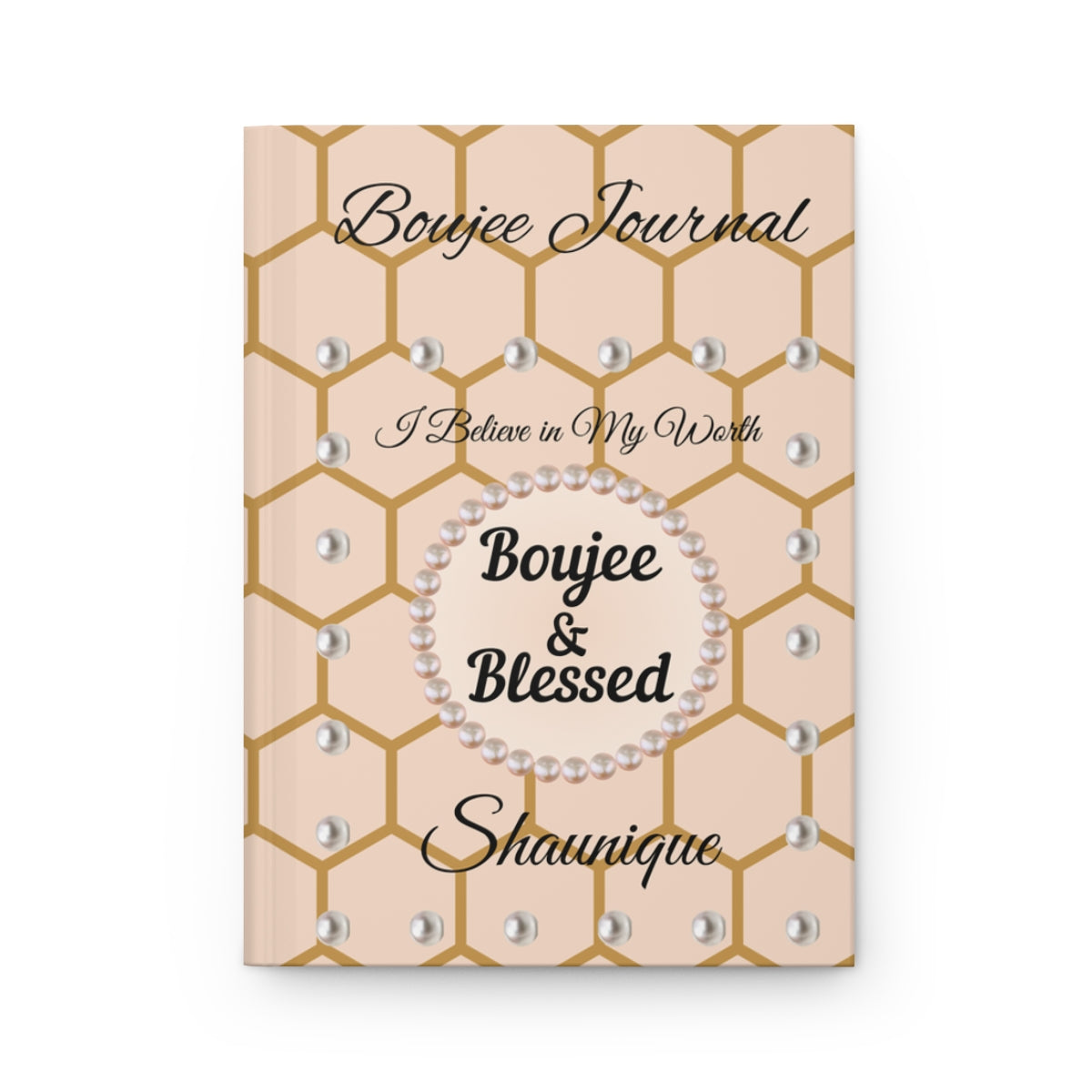Personalized "Boujee & Blessed" Hardcover Journals (Matte & Honeycomb Editions)
