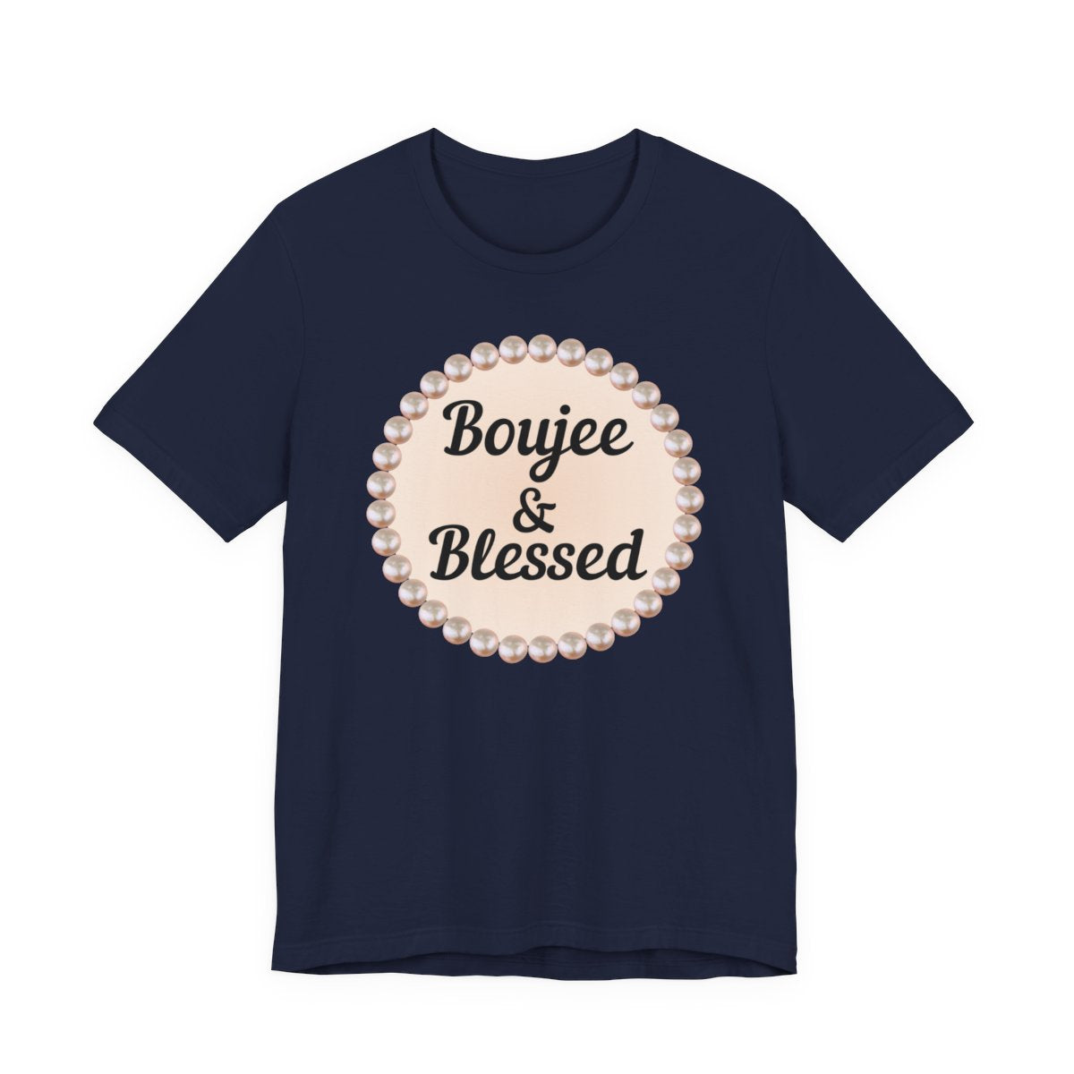 CUSTOMIZABLE Boujee & Blessed Pearl Emblem Jersey Tee