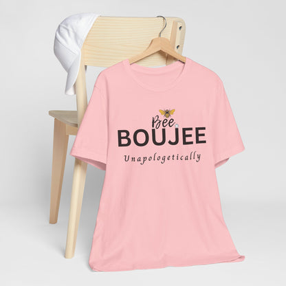 Bee Boujee Unapologetically - Signature Tee