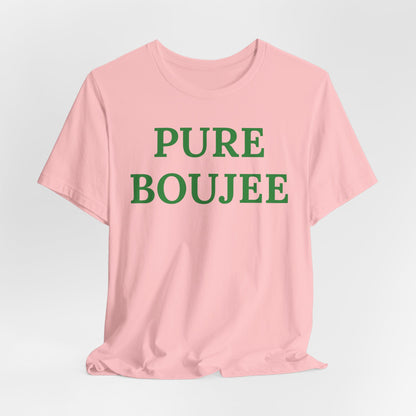 Pure Boujee - Statement Tee