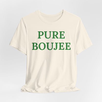 Pure Boujee - Statement Tee
