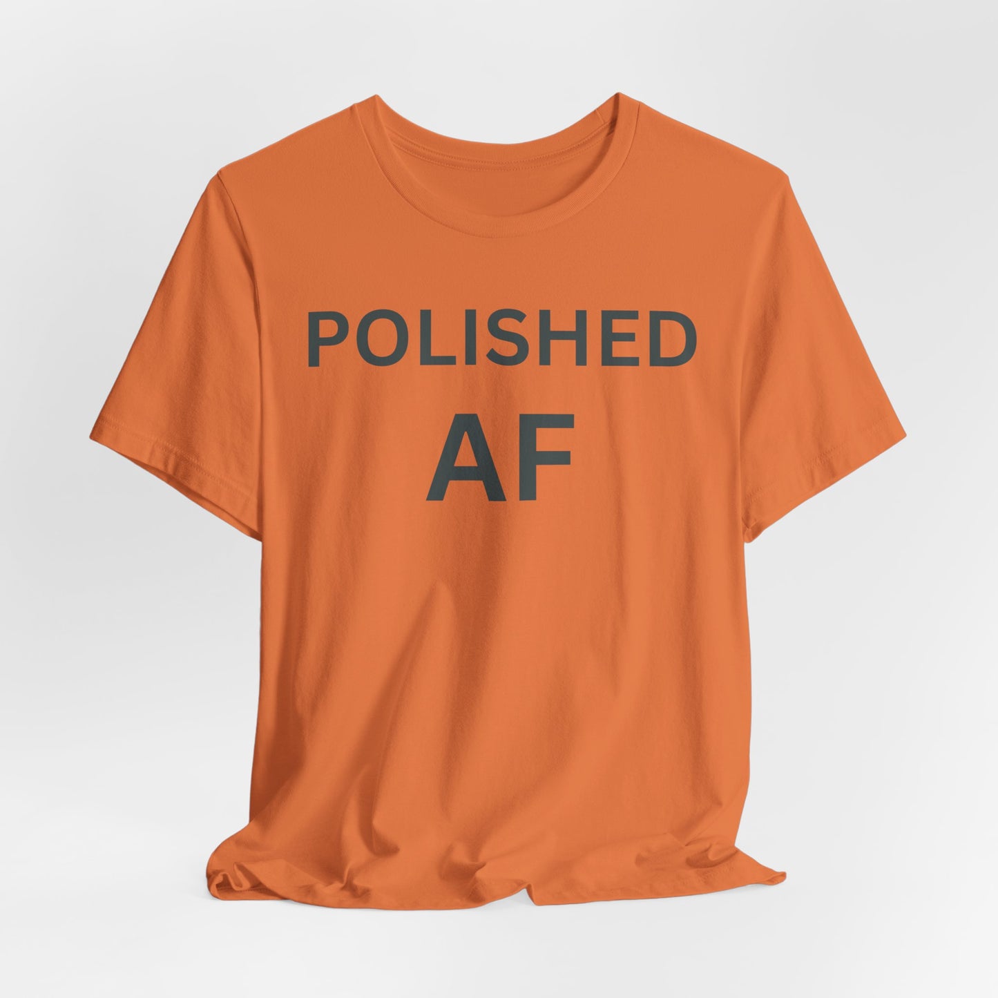 Polished AF Statement Tee