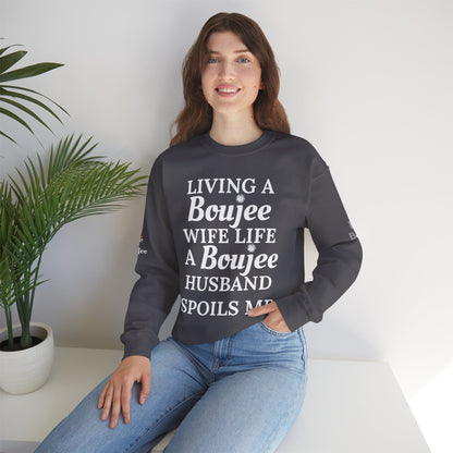 Living a Boujee Wife Life A Boujee Husband Spoils Me - Heavy Blend™ Dark Colors Crewneck Sweatshirt