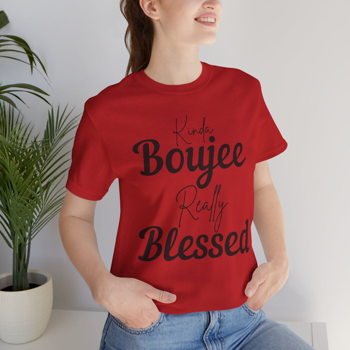 Kinda Boujee, Really Blessed Jersey Tee - Stylish Premium T-Shirt for Casual Wear, Gift for Her