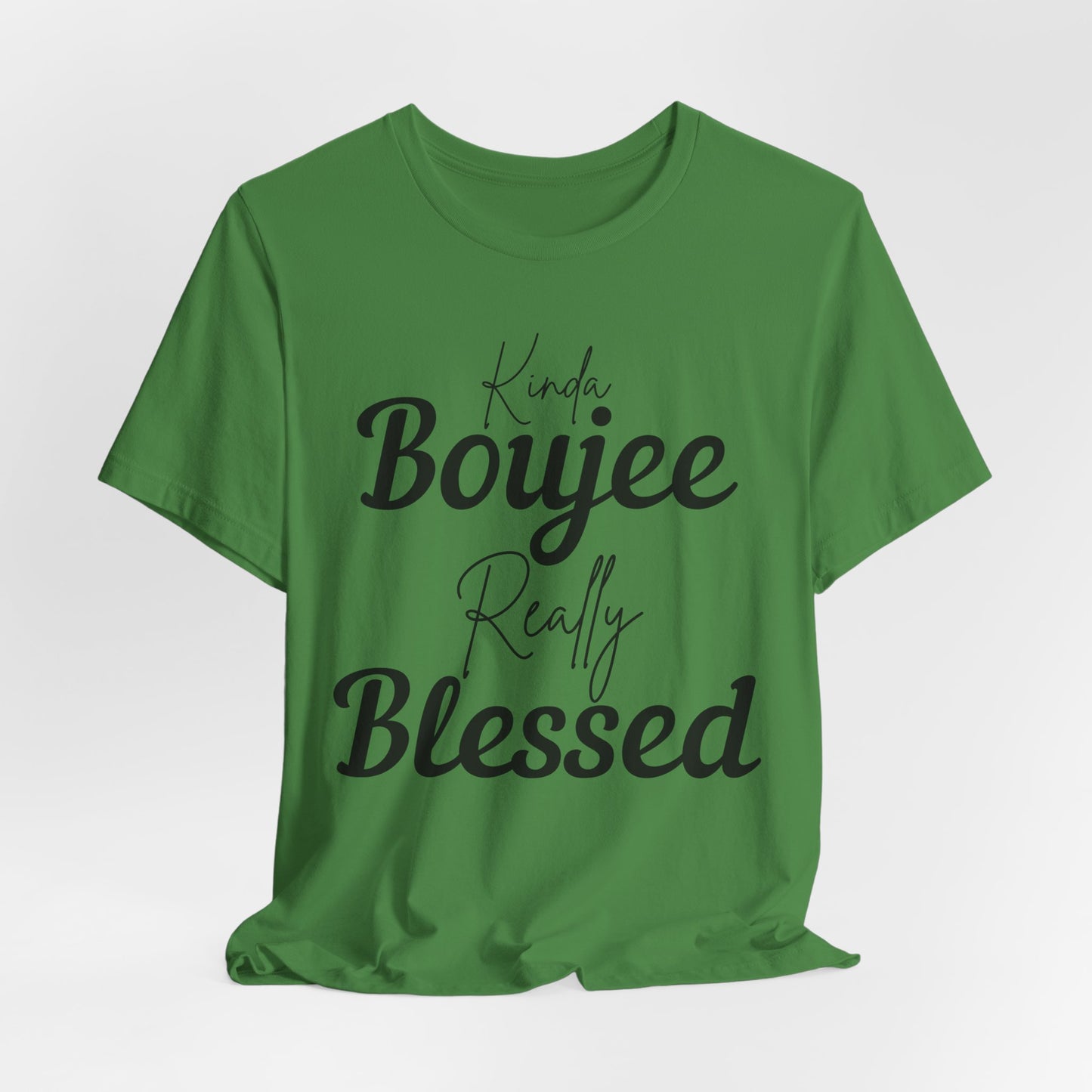 Kinda Boujee, Really Blessed Jersey Tee - Stylish Premium T-Shirt for Casual Wear, Gift for Her