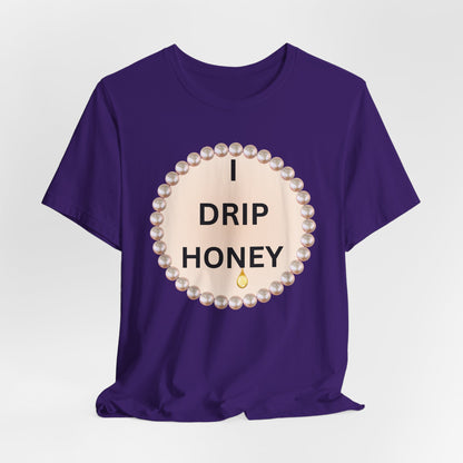 I Drip Honey Pearl-Framed Luxe Tee