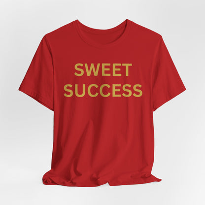 Sweet Success - Luxe Statement Tee