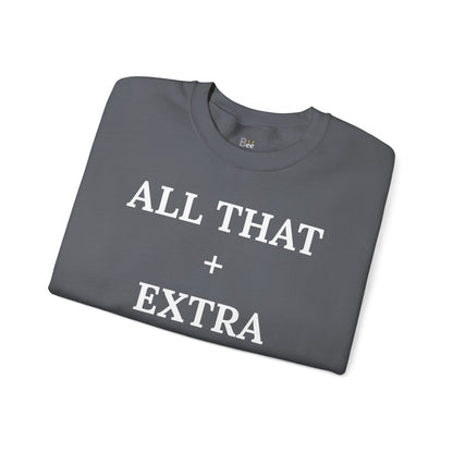 All That + Extra = Boujee - Heavy Blend™ Dark Colors Crewneck Sweatshirt