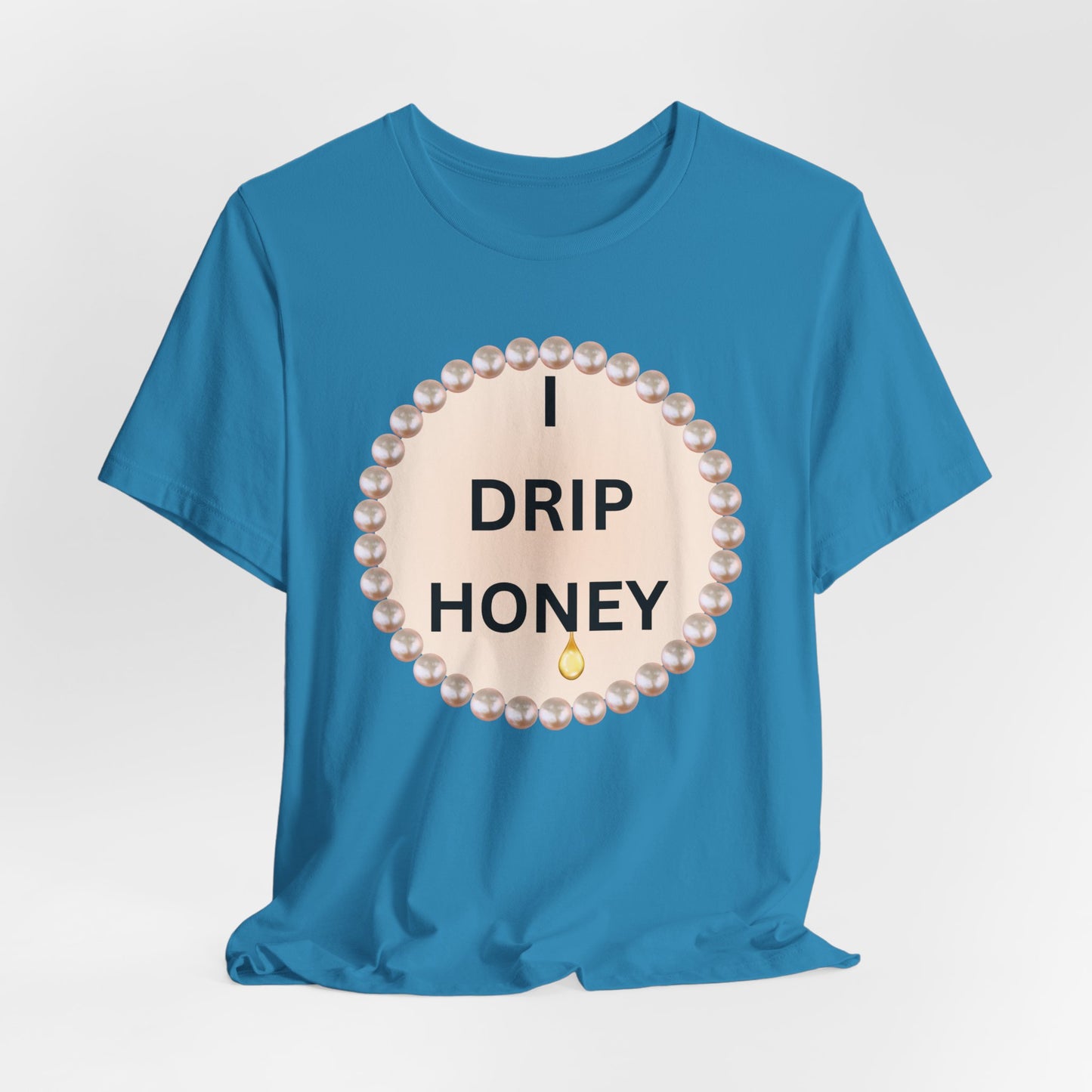I Drip Honey Pearl-Framed Luxe Tee
