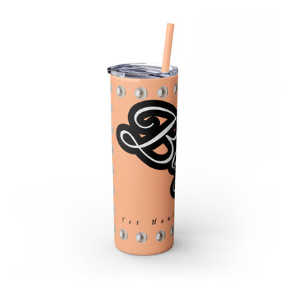 Boujee Yet Humble & Basic in PEARLS - Skinny Tumbler with Straw, 20oz