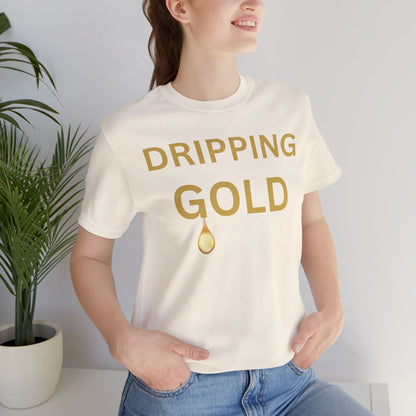 Dripping Gold Luxe Tee
