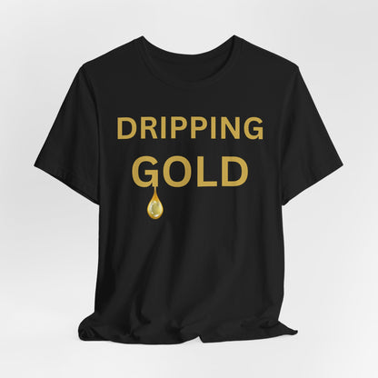 Dripping Gold Luxe Tee