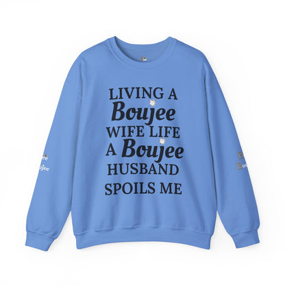 Living a Boujee Wife Life A Boujee Husband Spoils Me - Heavy Blend™ Light Colors Crewneck Sweatshirt