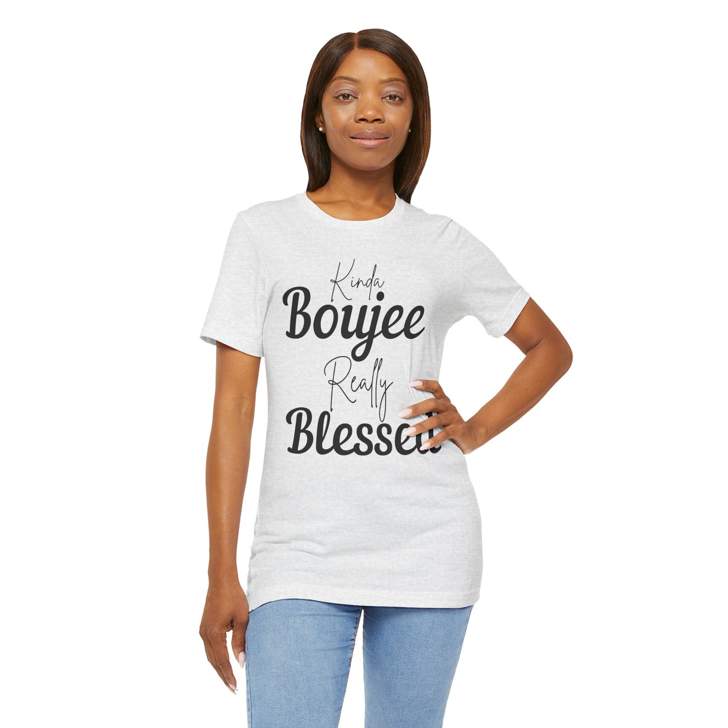 Kinda Boujee, Really Blessed Jersey Tee - Stylish Premium T-Shirt for Casual Wear, Gift for Her