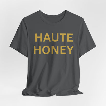 Haute Honey Luxe Tee