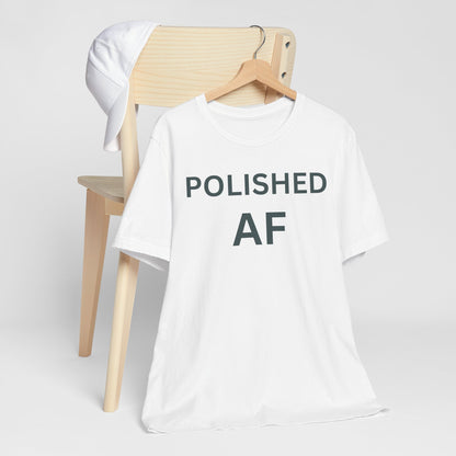 Polished AF Statement Tee