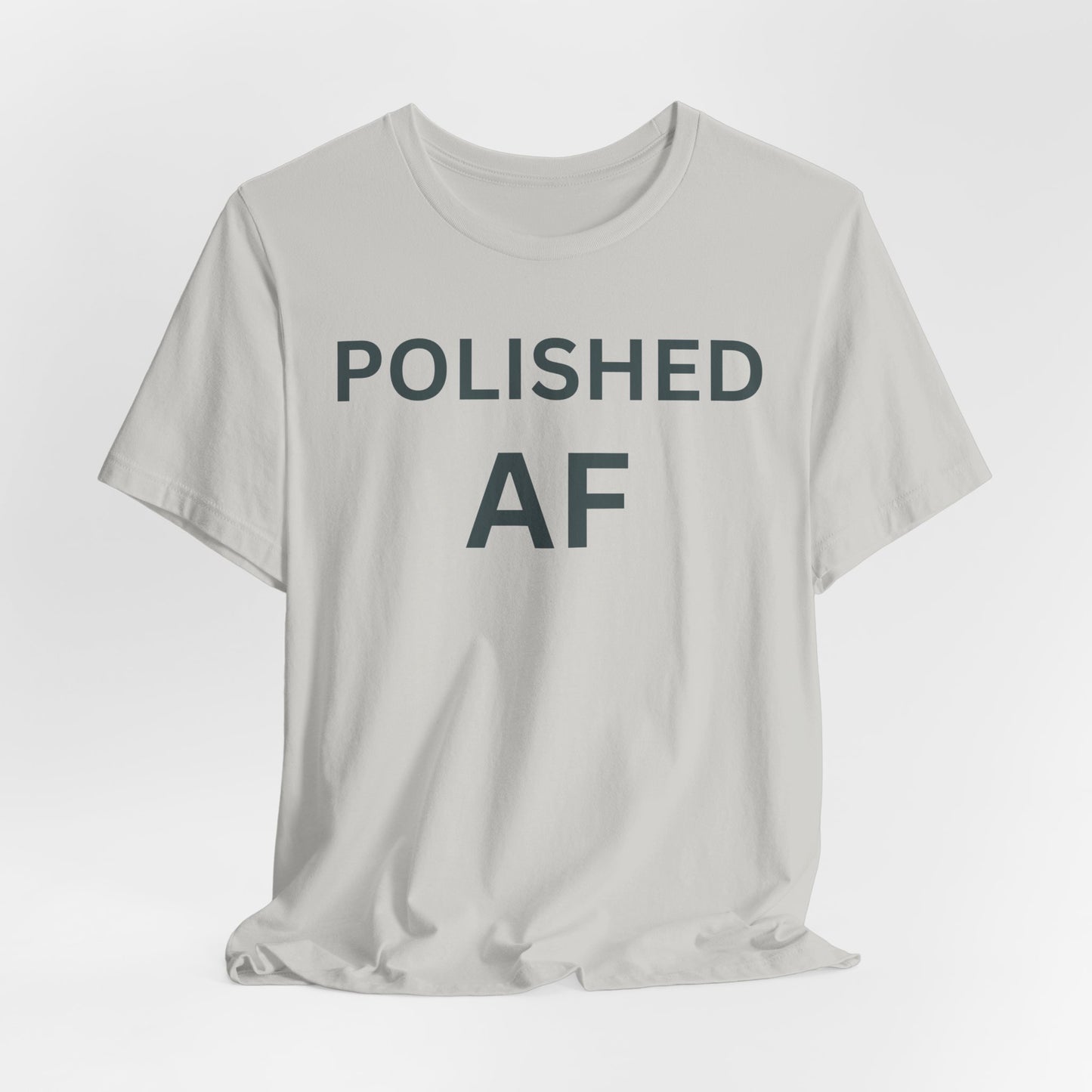 Polished AF Statement Tee